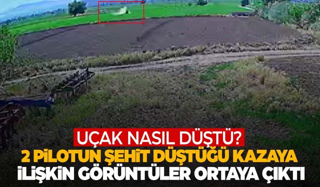 2 pilotun şehit olduğu uçağın düşme anı kamerada