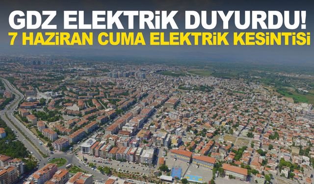 GDZ Elektrik duyurdu! 7 Haziran Cuma Şehzadeler, Kula Kırkağaç, Yunusemre elektrik kesintisi