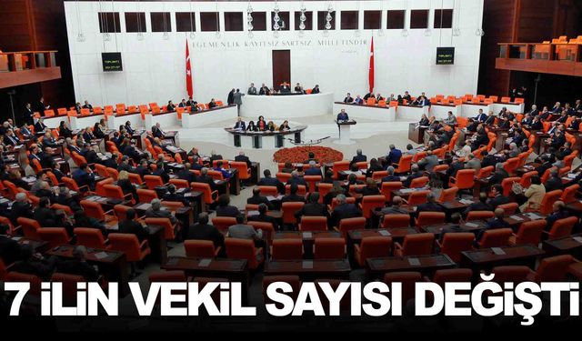 7 ilin vekil sayısı değişti… Manisa ne durumda?