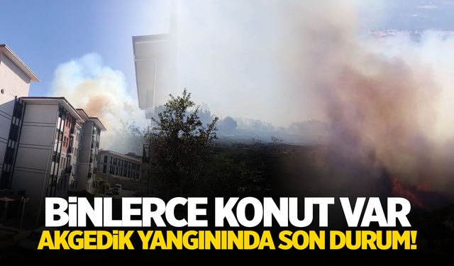 Akgedik yangınında son durum!