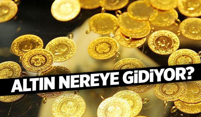 Altın fiyatları nereye gidiyor?