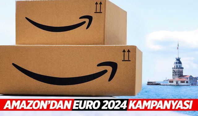 Amazon'dan Euro 2024 kampanyası