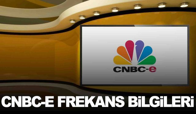 CNBC-e frekans bilgileri