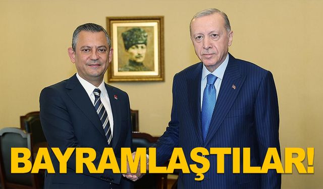 Cumhurbaşkanı Erdoğan, CHP Genel Başkanı Özel ile bayramlaştı