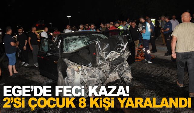 Ege’de feci kaza! 2’si çocuk 8 kişi yaralandı…