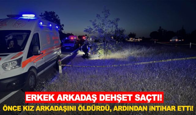 Elazığ’da dehşet! Önce kız arkadaşını öldürdü, ardından intihar etti