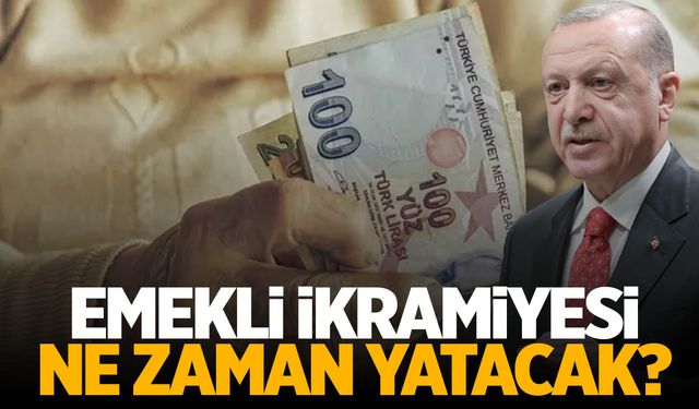 Emekli ikramiyesi ne zaman yatacak?