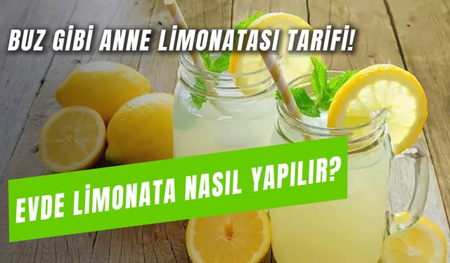 Ustasından Buz Gibi Anne Limonatası Tarifi! Evde Limonata Nasıl Yapılır?