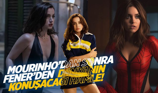 Fenerbahçe'den Ana de Armas hamlesi! Hollywood yıldızı geliyor!