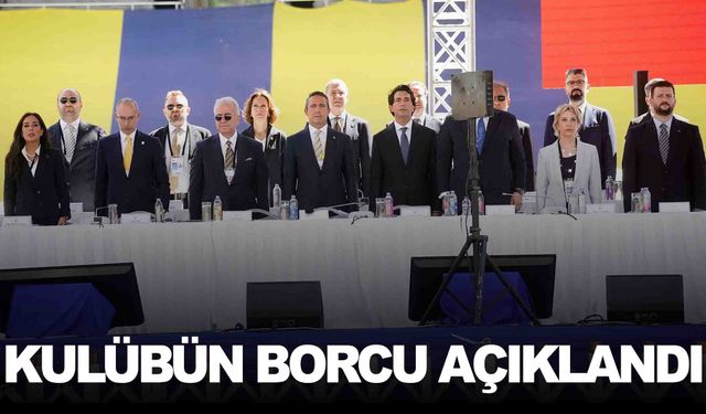 Fenerbahçe’nin borcu belli oldu… Yönetim Kurulu ibra edildi