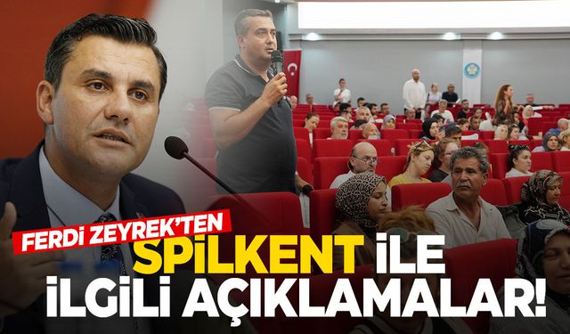 Ferdi Zeyrek’ten Spilkent ile ilgili açıklamalar!