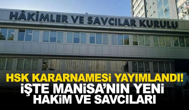 Manisa’da çok sayıda hakim ve savcının yeri değişti!