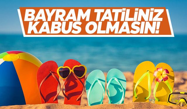 İnternet üzerinden tatil satın alırken dikkat edin!