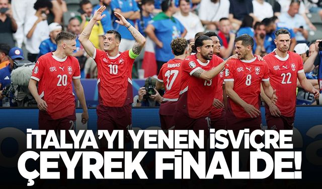 İsviçre, İtalya’yı eledi! İlk çeyrek finalist İsviçre!