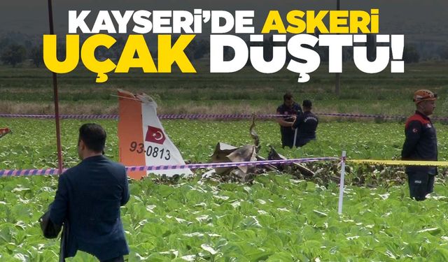 Kayseri’de askeri uçak düştü: 2 pilot şehit