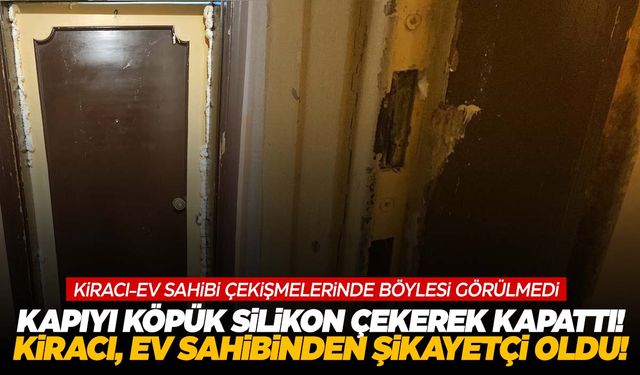 Kiracı-ev sahibi kavgaları büyüyor! Ege’de kiracının kapısını inşaat malzemesiyle mühürledi!