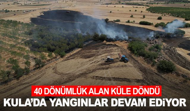 Kula’da yangınlar devam ediyor