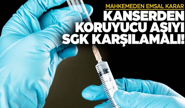 Mahkemeden HPV aşısı kararı