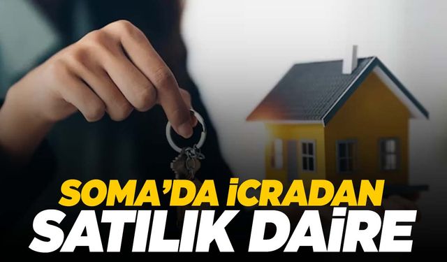 Manisa Soma’da daire satılıyor!