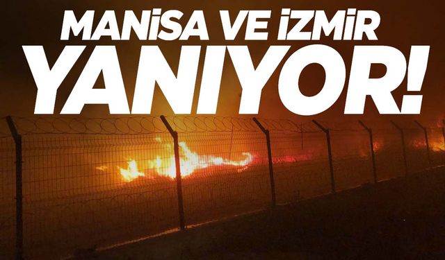 Kabus Manisa ve İzmir'i sardı! Yanıyor!