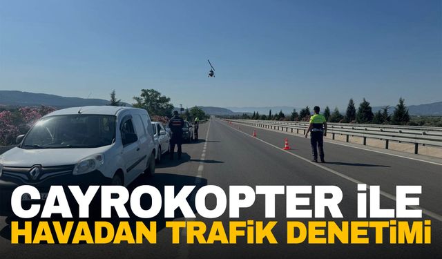 Manisa’da Cayrokopter ile havadan trafik denetimi