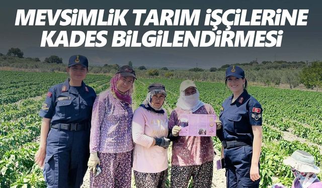 Manisa’da tarım işçisi kadınlara anlatıldı!