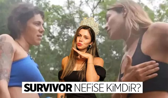 Survivor Nefise Karatay Kimdir? Survivor Nefise'den 'eşcinsellik' açıklaması