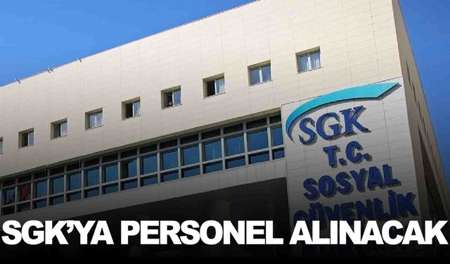 SGK’ya personel alınacak… Alım şartları ve detaylar belli oldu!