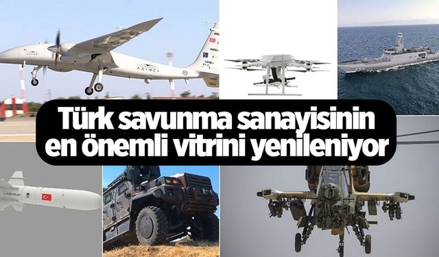 Türk savunma sanayisinin en önemli vitrini yenileniyor