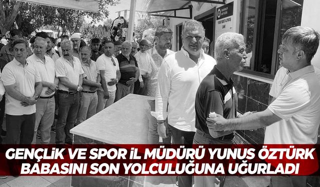 Yunus Öztürk’ün acı günü… Babası son yolcuğuna uğurlandı