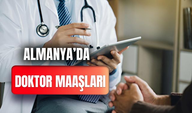 Almanya Doktor Maaşları 2024: Almanya’da Doktor Olmak İçin Gerekenler