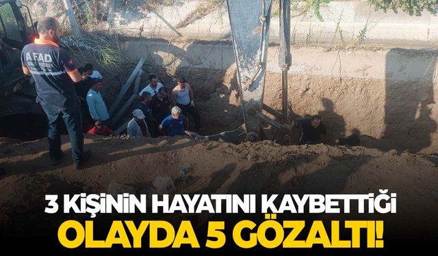 Aydın’da göçük faciası yaşanmıştı… Gözaltılar var!