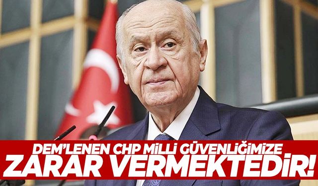 Bahçeli’den CHP’ye sert çıkış!