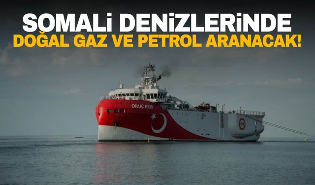 Bakan duyurdu! Türkiye, Somali’de doğalgaz ve petrol aranacak