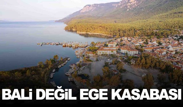 Burası Bali değil Ege kasabası… Gidenler ayrılmak istemiyor!