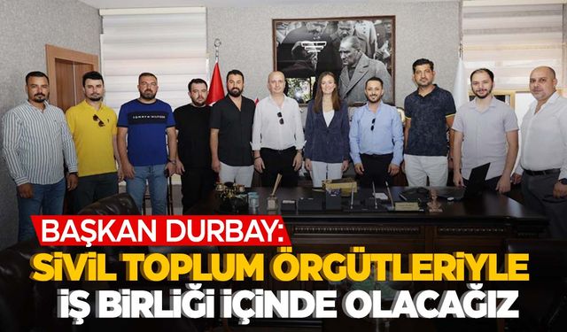 Başkan Durbay sivil toplum örgütlerini ağırladı