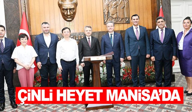 Dev otomotiv firması Manisa’ya fabrika kuracak! Çinli heyet Manisa’da!