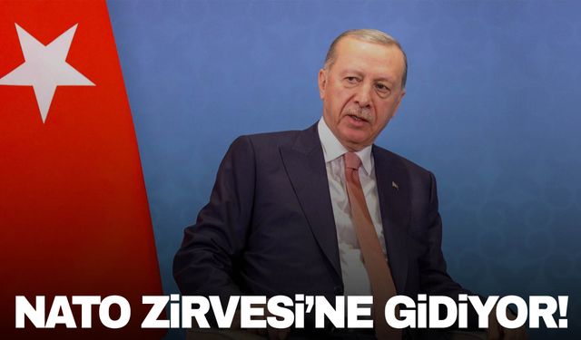 Cumhurbaşkanı Erdoğan NATO Zirvesi’ne gidiyor!