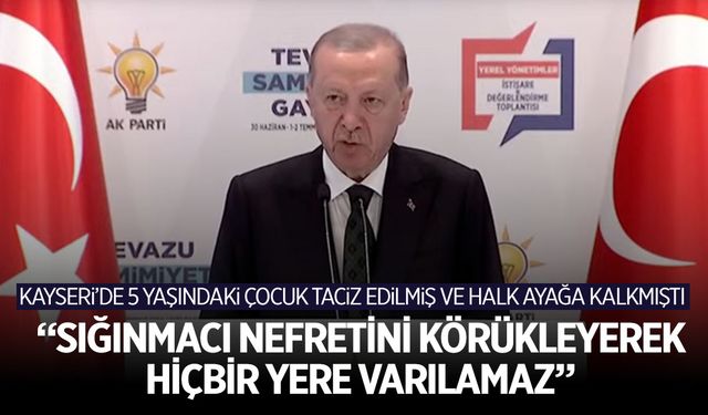 Cumhurbaşkanı Erdoğan'dan muhalefete 'Kayseri' eleştirisi