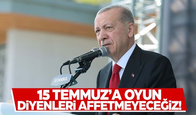 Cumhurbaşkanı Erdoğan’dan 15 Temmuz’a ‘oyun’ diyenlere cevap!