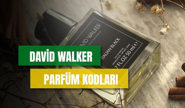 David Walker Parfüm Kodları: En Popüler Kadın ve Erkek Kokuları