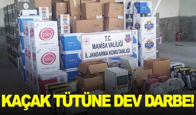 Manisa’da kaçak tütüne dev darbe! Ele geçirilen miktar 2 milyondan fazla