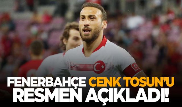 Fenerbahçe Cenk Tosun’u resmen duyurdu!
