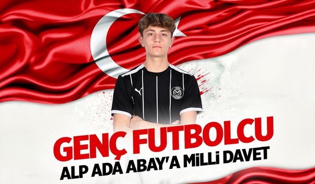 Genç futbolcu Alp Ada Abay'a Milli davet