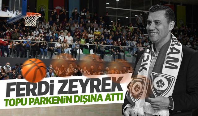 Basketbol takımı satıldı mı? Ferdi Zeyrek topu parkenin dışına attı!