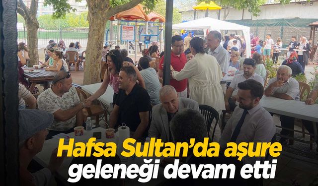 Hafsa Sultan’da aşure geleneği devam etti