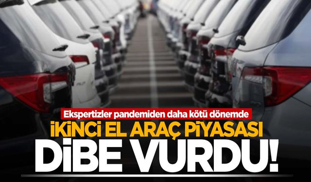 İkinci el araç piyasasında büyük düşüş!