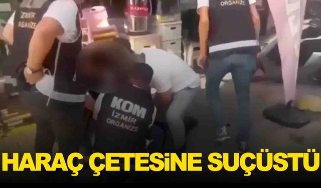 İzmir esnafını canından bezdiren haraç çetesine suçüstü