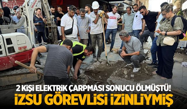 İzmir'de 2 kişinin elektrik akımına kapılarak can verdiği olaydan yeni detay!