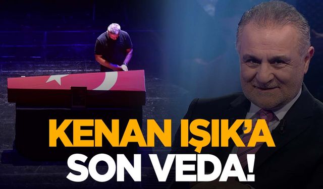 Kenan Işık’a son veda!